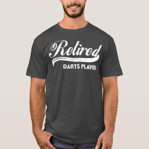 Remüde Darts Player Funny Retirement Party Geschen T-Shirt
