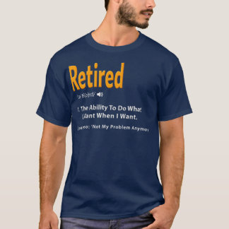"Remüde Definition Funny Retirement Gag Geschenk" T-Shirt