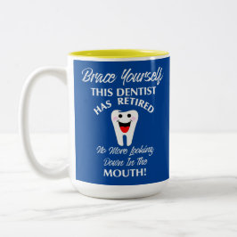 Remüde Dentist Funny Novelty Retirement Graphic m Zweifarbige Tasse