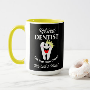Remüde Dentist Funny Novelty Retirement Graphic Tasse