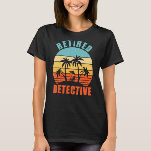 Remüde Detective Funny Detective Happy Retirement T-Shirt