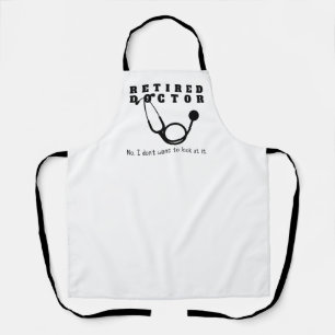Remüde Doktor Stethoscope Sassy Funny Retirement Schürze