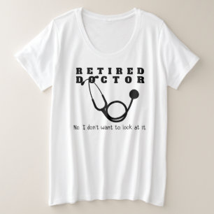 Remüde Doktor w Stethoscope und Sassy Funny Zitat Große Größe T-Shirt