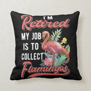 Remüde Flamingo Lover Funny Retirement Kissen