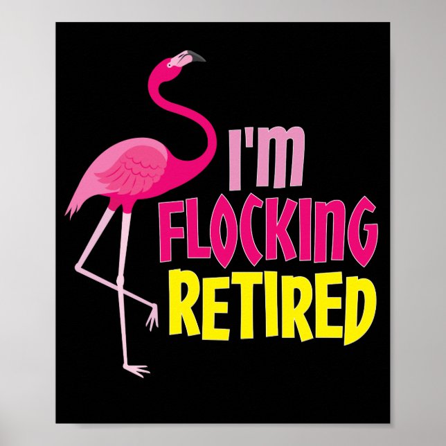 Remüde Flamingo Lover Funny Retirement Party Gesch Poster (Vorne)