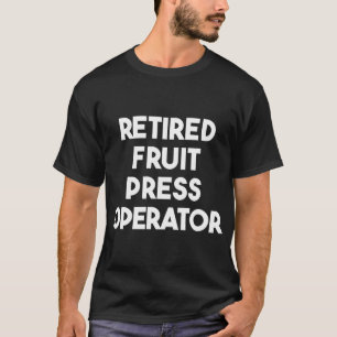 Remüde Fruit Press Operator T-Shirt