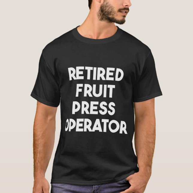 Remüde Fruit Press Operator T-Shirt (Vorderseite)