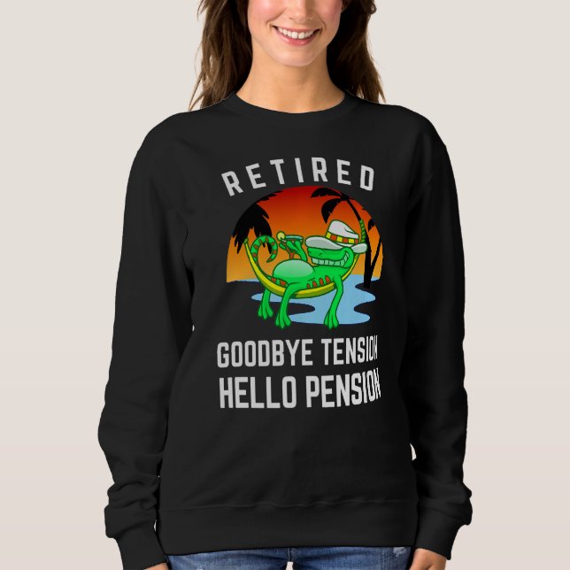 Remüde Goodbye Tension Hello Pension Funny ReReife Sweatshirt (Vorderseite)