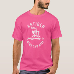 Remüde ich bin bereit zum Rock and Roll, lustige R T-Shirt