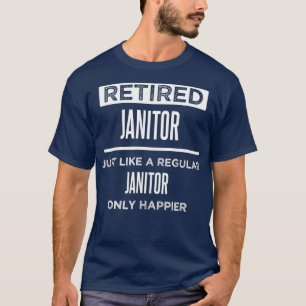 Remüde Janitor Custodian Funny Sprichwort T-Shirt