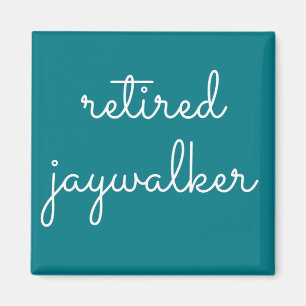 Remüde Jaywalker - Sober Gifts Men Women Magnet