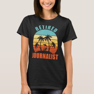 Remüde Journalist Funny Journalism Happy Retireme T-Shirt