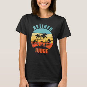 Remüde Judge Funny Happy Retirement T-Shirt