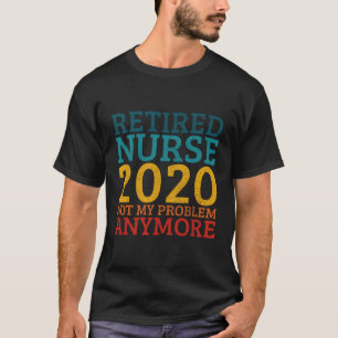 Remüde Krankenschwester 2020 Nicht mein Problem me T-Shirt