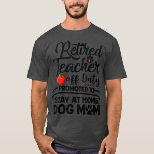 Remüde Lehrer Bleibe am Muttertag der Zuhause-Hund T-Shirt