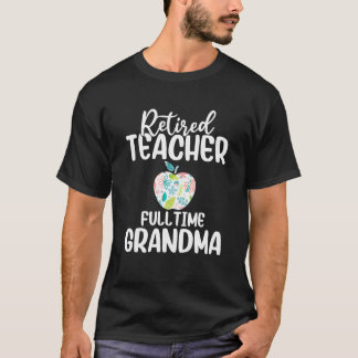 Remüde Lehrerin Vollzeit Oma Floral T Shirt