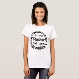 Remüde Lehrerin Vollzeit Oma Funny Teacher T-Shirt