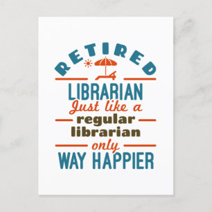 Remüde Librarian Funny Retirement Happier Postkarte