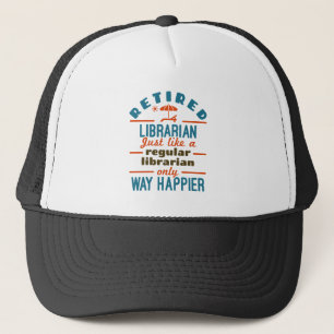 Remüde Librarian Funny Retirement Happier Truckerkappe