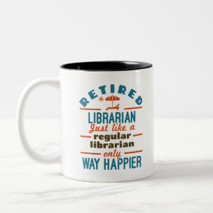 Remüde Librarian Funny Retirement Happier Zweifarbige Tasse
