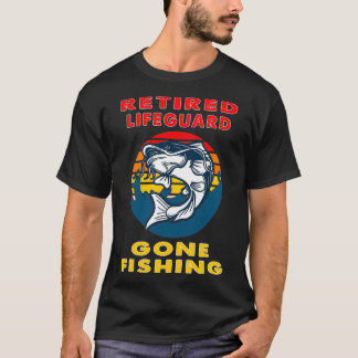 Remüde Lifeguard Gone Fishing Fisherman Gift T-Shirt