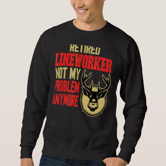 Remüde Lineworker Hirschjagd Sweatshirt (Vorderseite)
