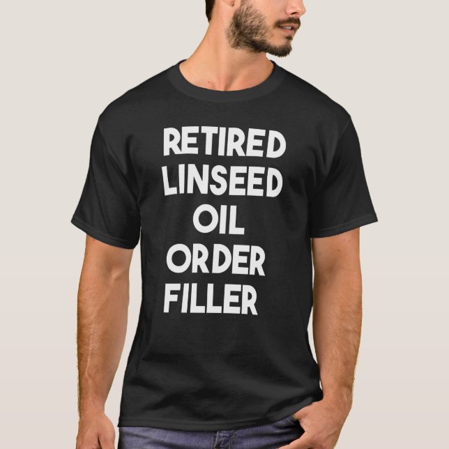 Remüde Linseed Oil Order Filler T-Shirt (Vorderseite)