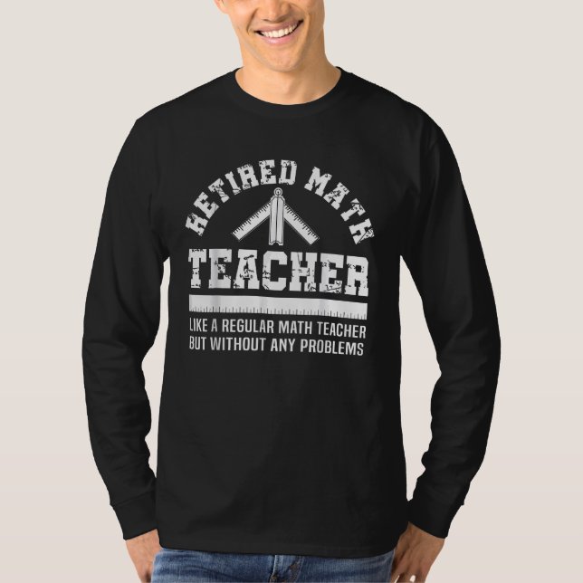 Remüde Math Teacher T - Shirt Funny Retirement Ges (Vorderseite)
