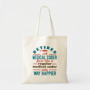 Remüde Medical Coder Funny Retirement Happier Tragetasche