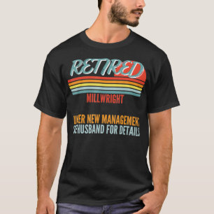 Remüde Millwright unter dem neuen Management-Renti T-Shirt