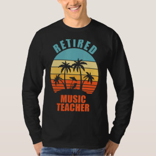 Remüde Musiklehrer Funny lehren Happy Retirem T-Shirt