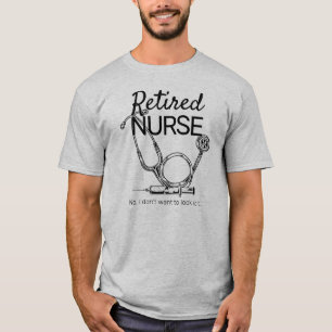 Remüde Nurse Funny Nursing Rentirement T-Shirt
