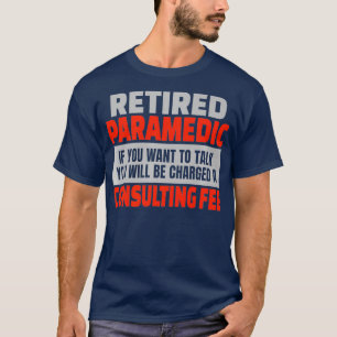 Remüde Paramedic Funny Retirement Party Spaß T-Shirt