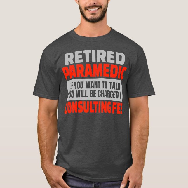 Remüde Paramedic Funny Retirement Party Spaß T-Shirt (Vorderseite)