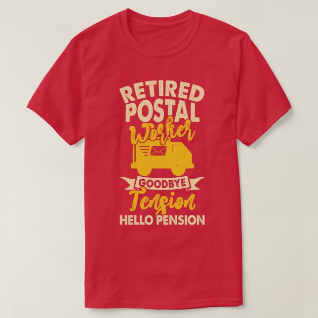 Remüde Postal Worker Goodbye Tension Hello Pensio T-Shirt (Design vorne)