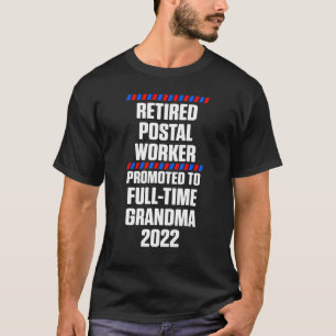 Remüde Postarbeiter Full Time Oma Mailman Re T-Shirt