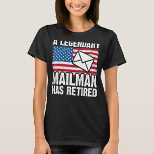 Remüde Postarbeiter Mailman & Mail Carrier Retir T-Shirt