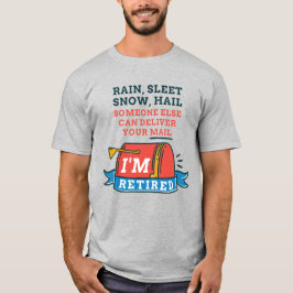 Remüde Postarbeiter Mailman Retirement T-Shirt
