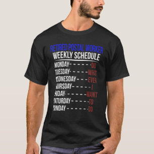 Remüde Postarbeiter Schedule Retirement Mailman T-Shirt