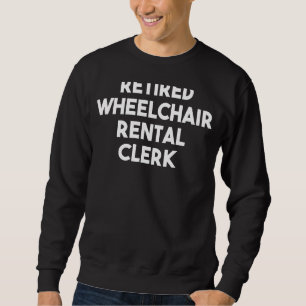 Remüde Rollstuhlvermietung Sweatshirt