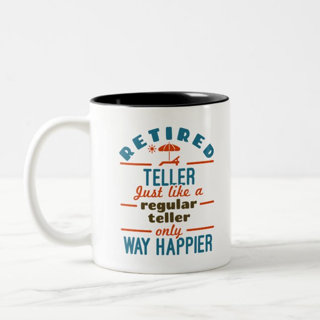 Remüde Teller Way Happier Funny Bank Retirement Zweifarbige Tasse (Links)
