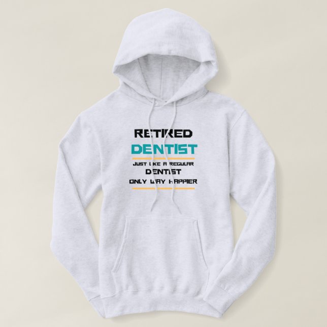 Remüde Zahnarzt Funny Ruhestandsgeschenk Hoodie (Design vorne)