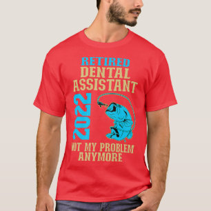 Remüde Zahnassistent 2022 Fischen Lover ReReifen T-Shirt