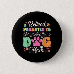 Remüde zum Bleibe an Zuhause Hund Mama remüde D Button