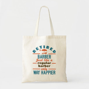 Remüder Barber Funny Retirement Happier Tragetasche
