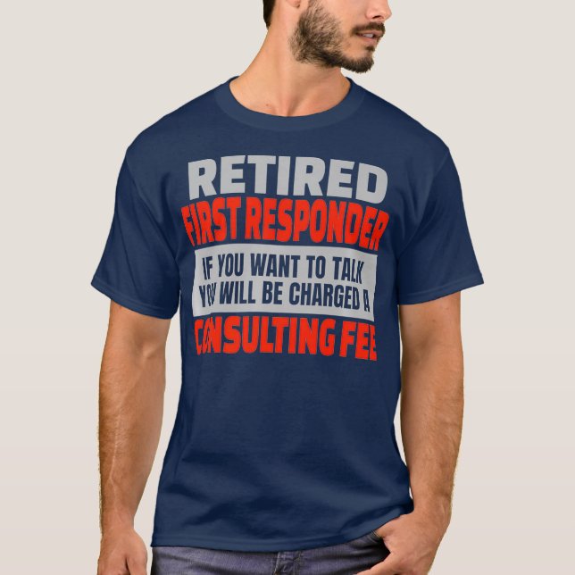 Remüder First Responder Funny Retirement Party T-Shirt (Vorderseite)