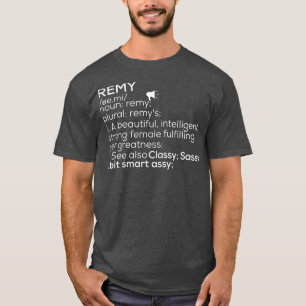 Remy Name Remy Definition Remy Weibliche Name Remy T-Shirt