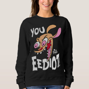 Ren und Stimpy You Eediot Sweatshirt