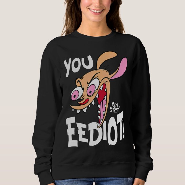 Ren und Stimpy You Eediot Sweatshirt (Vorderseite)