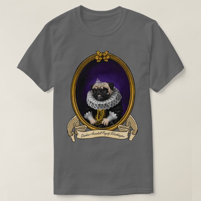 Renaissance Dog Duchess Annabell Pugsly Worthingto T-Shirt (Design vorne)